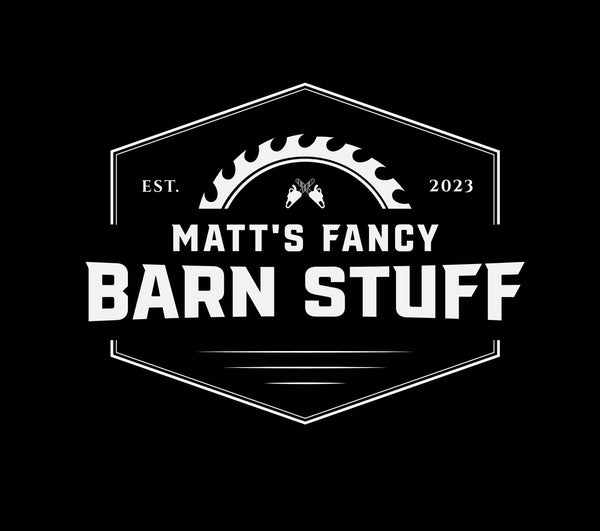 Matt’s Fancy Barn Stuff